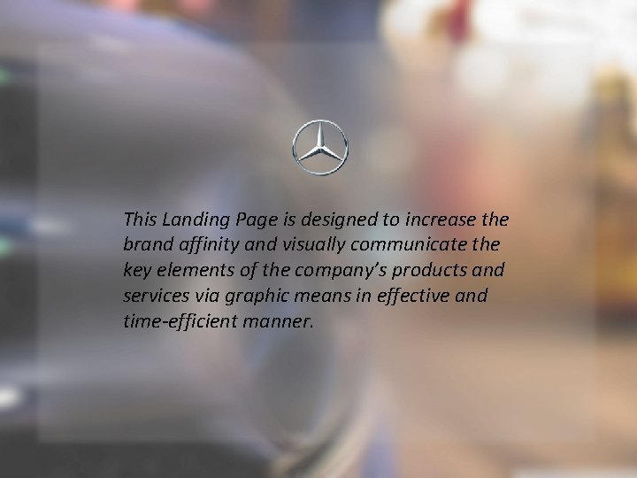 This Landing Page is designed to increase the brand affinity and visually communicate the