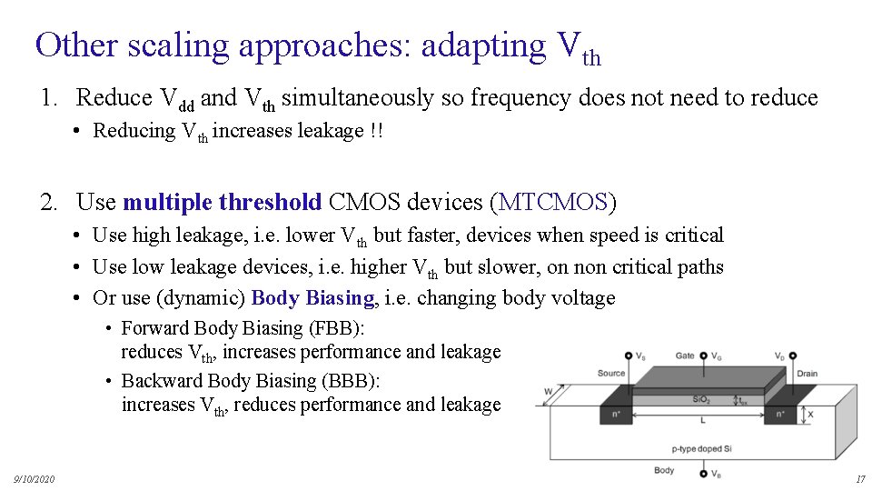 Other scaling approaches: adapting Vth 1. Reduce Vdd and Vth simultaneously so frequency does