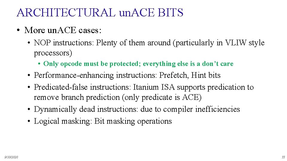 ARCHITECTURAL un. ACE BITS • More un. ACE cases: • NOP instructions: Plenty of