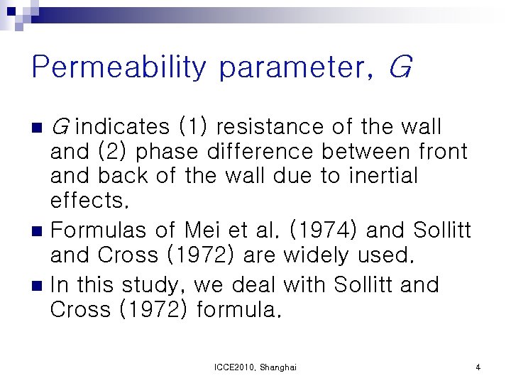 Permeability parameter, G n G indicates (1) resistance of the wall and (2) phase