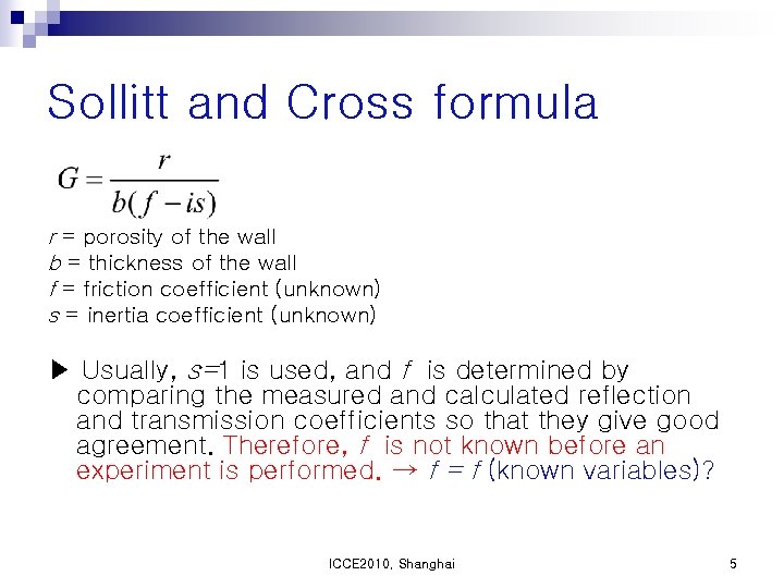 Sollitt and Cross formula r = porosity of the wall b = thickness of