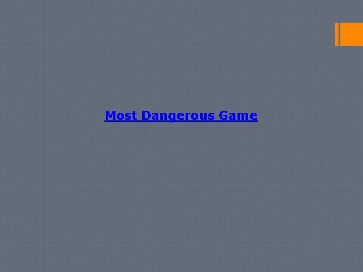 Most Dangerous Game 