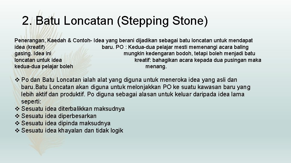 2. Batu Loncatan (Stepping Stone) Penerangan, Kaedah & Contoh- Idea yang berani dijadikan sebagai