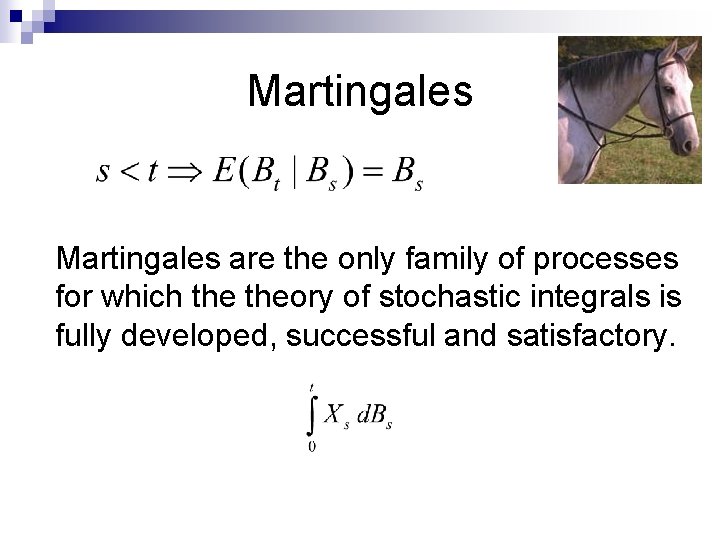 Martingales are the only family of processes for which theory of stochastic integrals is