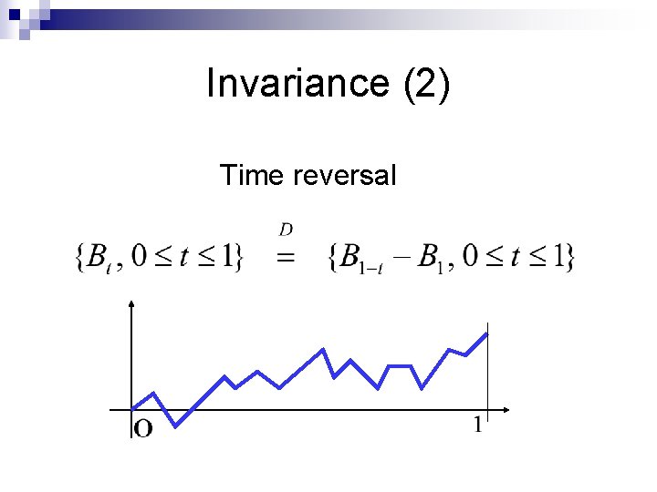 Invariance (2) Time reversal 