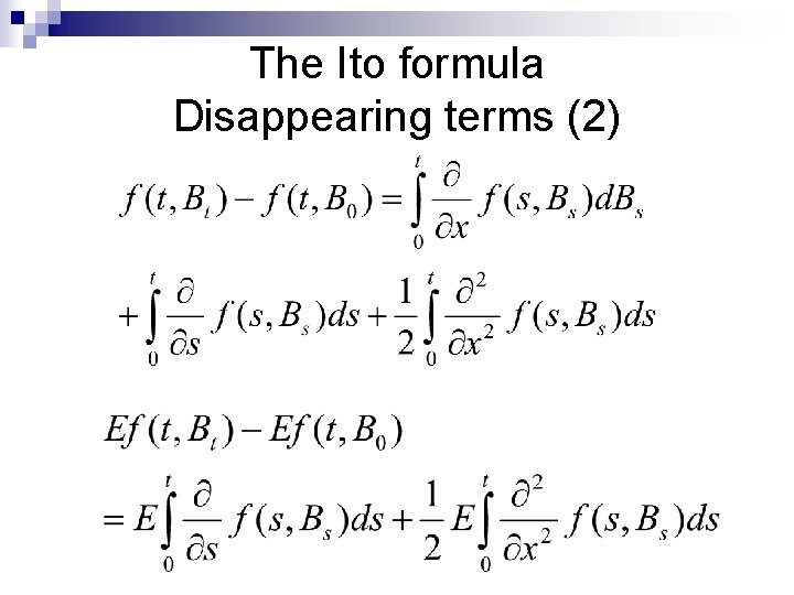 The Ito formula Disappearing terms (2) 