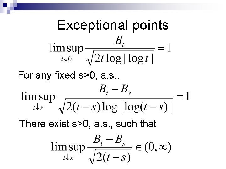 Exceptional points For any fixed s>0, a. s. , There exist s>0, a. s.