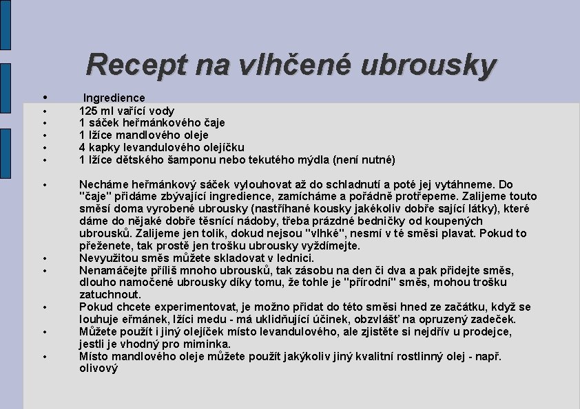 Recept na vlhčené ubrousky • Ingredience • Necháme heřmánkový sáček vylouhovat až do schladnutí