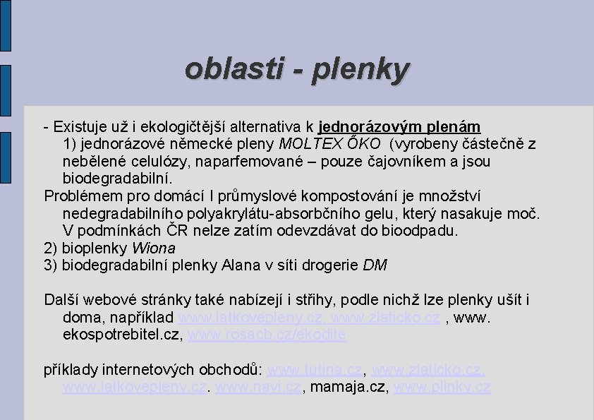 oblasti - plenky - Existuje už i ekologičtější alternativa k jednorázovým plenám 1) jednorázové