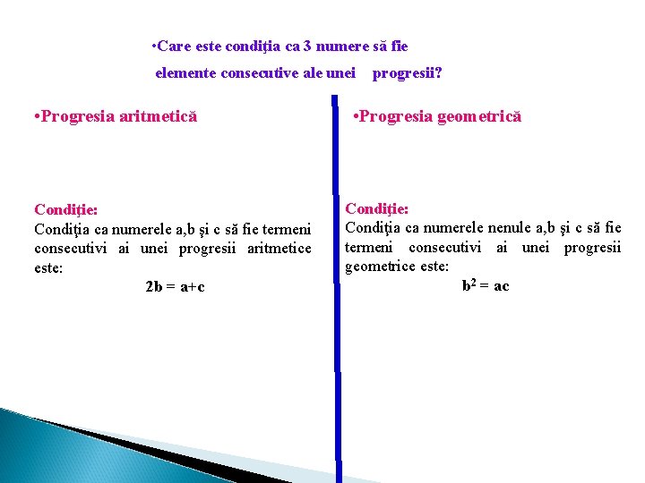  • Care este condiţia ca 3 numere să fie elemente consecutive ale unei