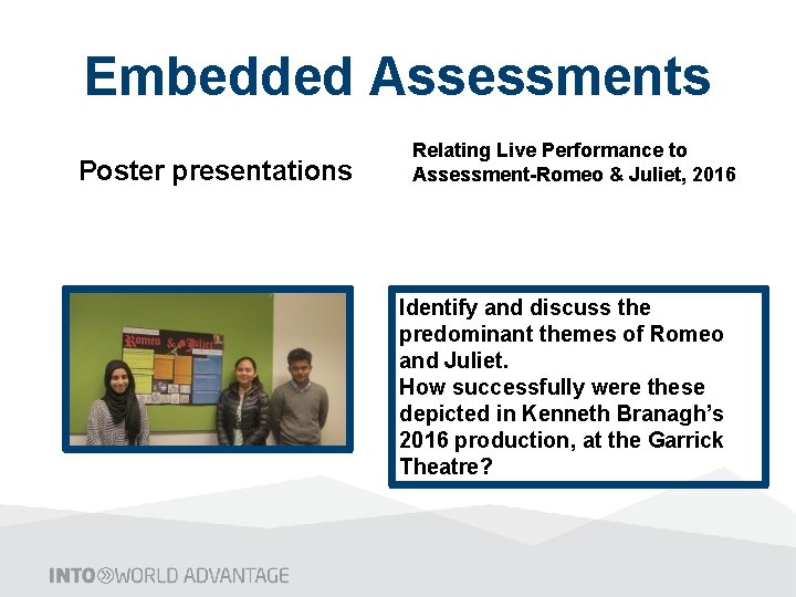 Embedded Assessments Poster presentations Relating Live Performance to Assessment-Romeo & Juliet, 2016 Identify and