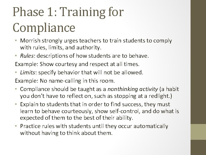 Phase 1: Training for Compliance • Morrish strongly urges teachers to train students to