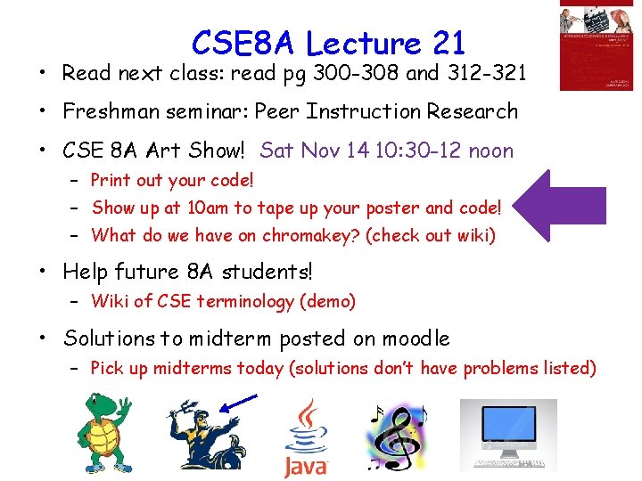CSE 8 A Lecture 21 • Read next class: read pg 300 -308 and