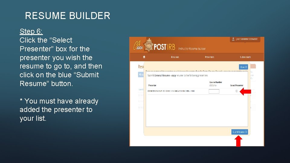 RESUME BUILDER Step 6: Click the “Select Presenter” box for the presenter you wish