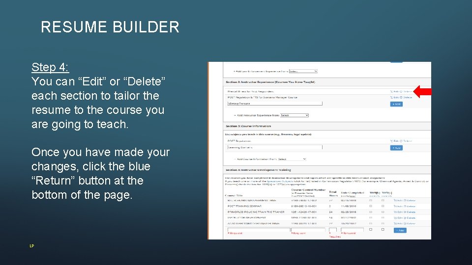 RESUME BUILDER Step 4: You can “Edit” or “Delete” each section to tailor the