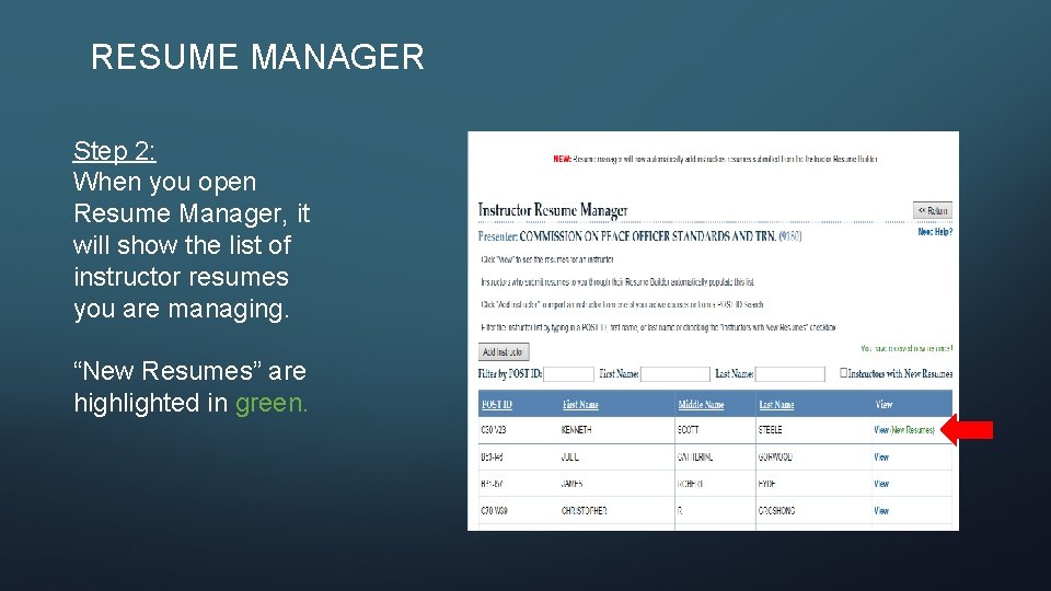 RESUME MANAGER Step 2: When you open Resume Manager, it will show the list