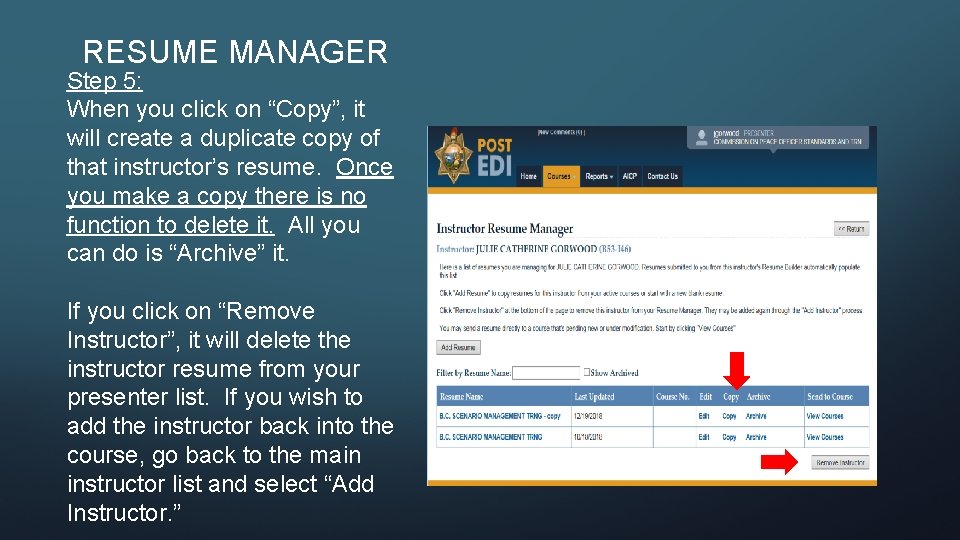 RESUME MANAGER Step 5: When you click on “Copy”, it will create a duplicate