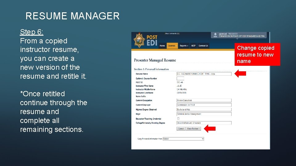 RESUME MANAGER Step 6: From a copied instructor resume, you can create a new