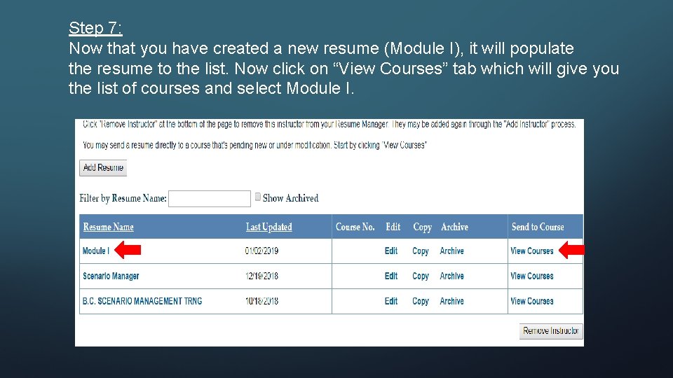 Step 7: Now that you have created a new resume (Module I), it will