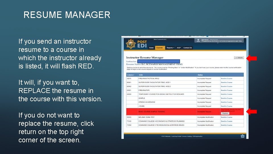 RESUME MANAGER If you send an instructor resume to a course in which the