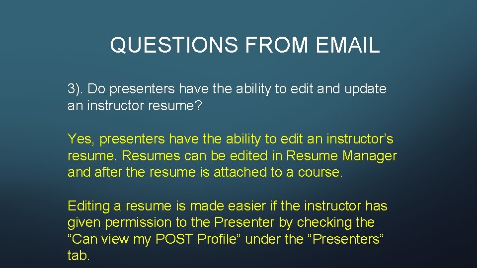 QUESTIONS FROM EMAIL 3). Do presenters have the ability to edit and update an