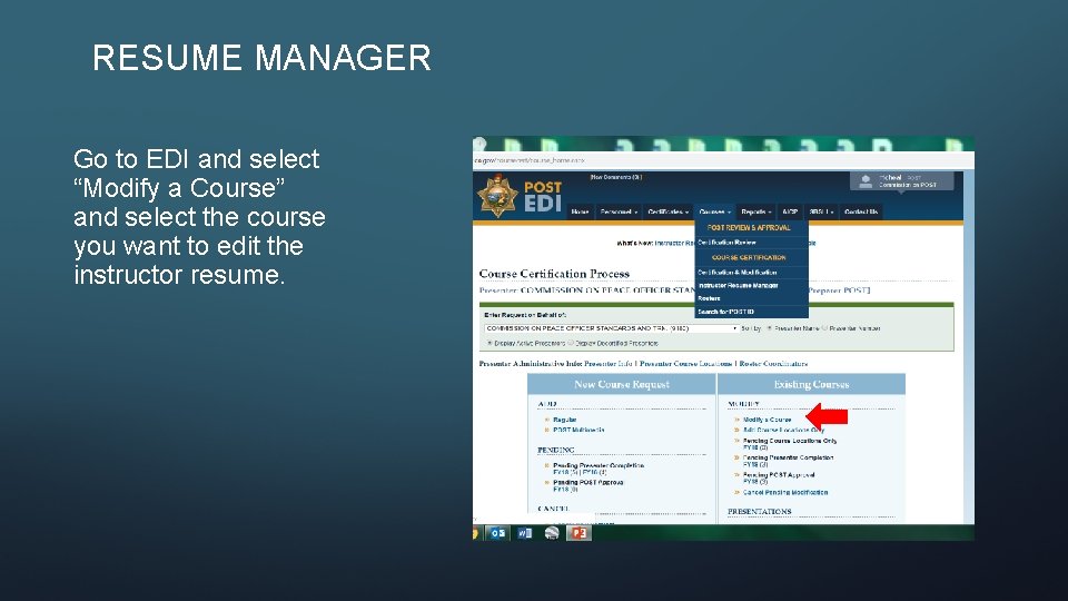 RESUME MANAGER Go to EDI and select “Modify a Course” and select the course