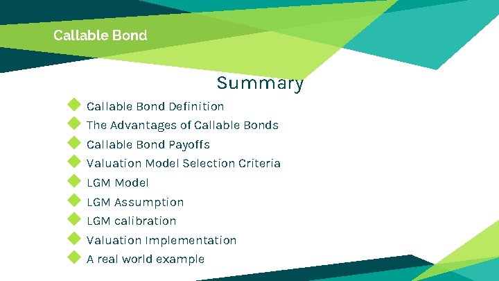 Callable Bond Summary ◆ Callable Bond Definition ◆ The Advantages of Callable Bonds ◆