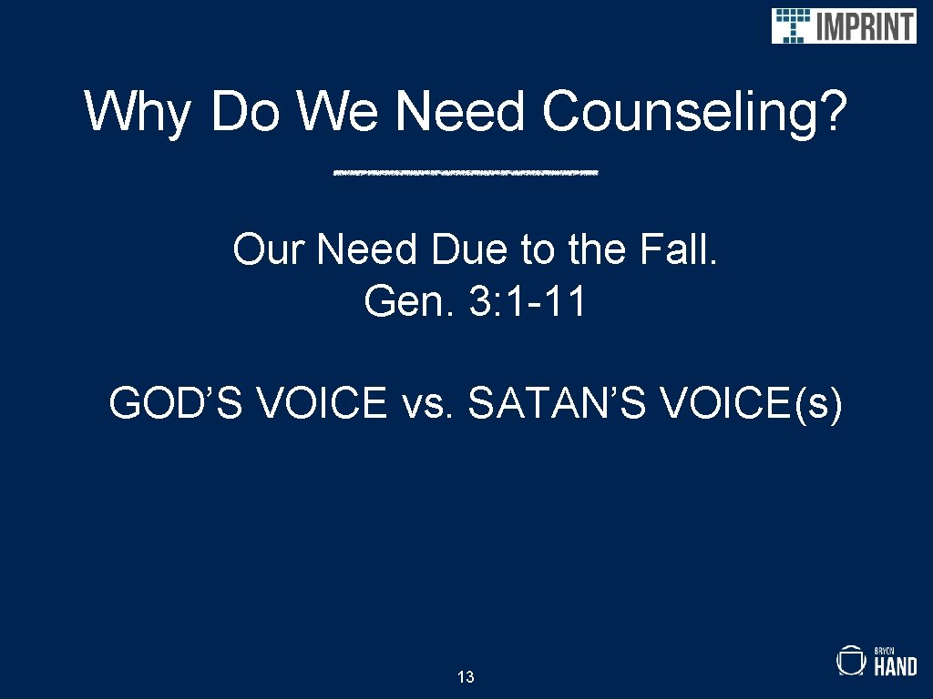 Why Do We Need Counseling? Our Need Due to the Fall. Gen. 3: 1