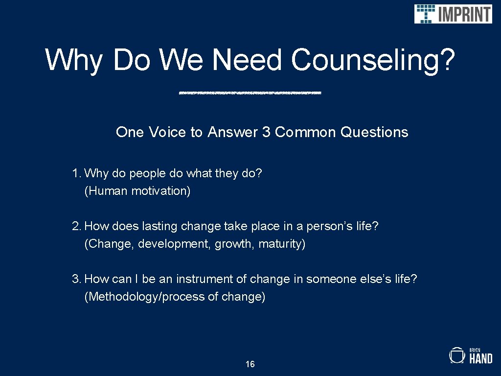 Why Do We Need Counseling? One Voice to Answer 3 Common Questions 1. Why