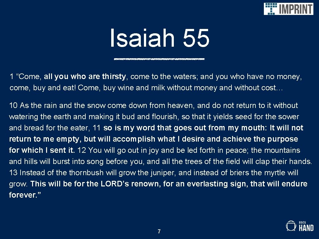 Isaiah 55 1 “Come, all you who are thirsty, come to the waters; and