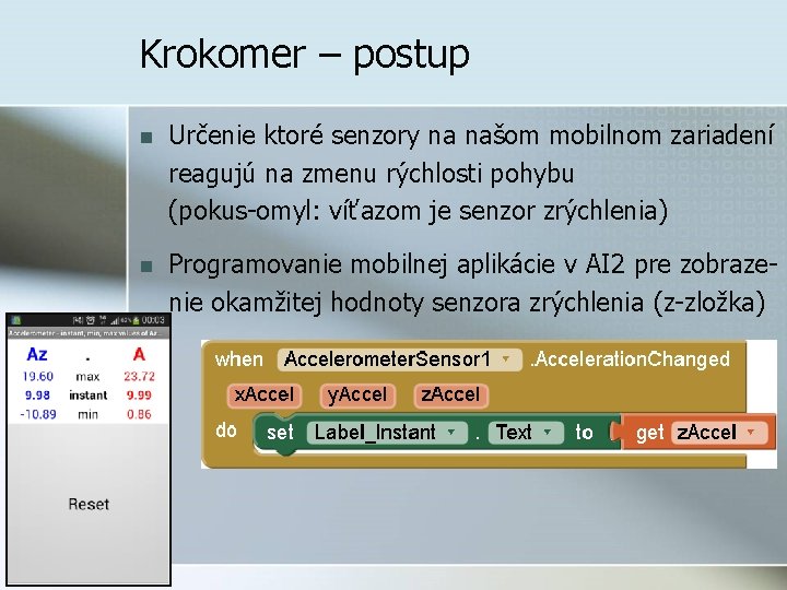 Krokomer – postup n Určenie ktoré senzory na našom mobilnom zariadení reagujú na zmenu