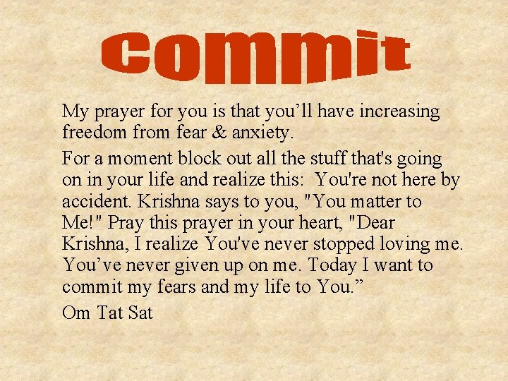 My prayer for you is that you’ll have increasing freedom from fear & anxiety.