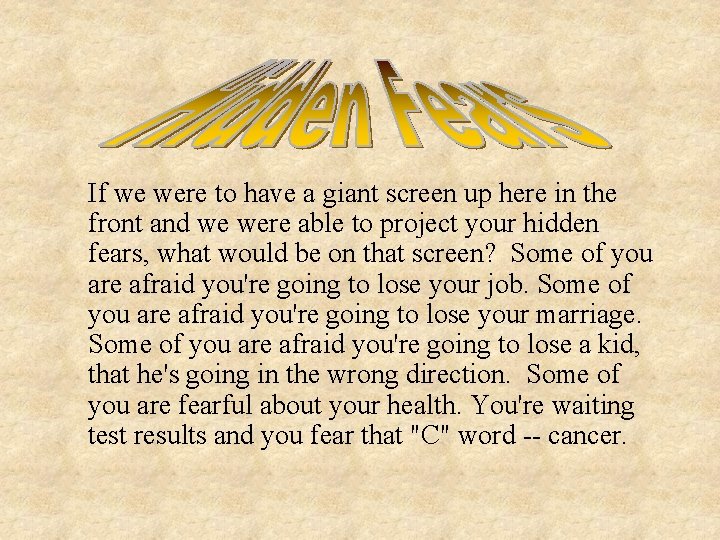 If we were to have a giant screen up here in the front and