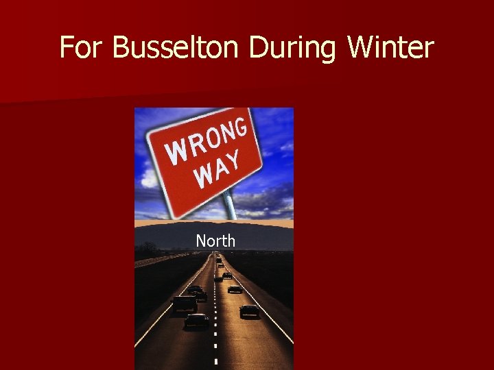 For Busselton During Winter North 