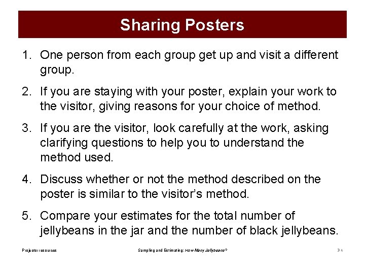 Sharing Posters 1. One person from each group get up and visit a different