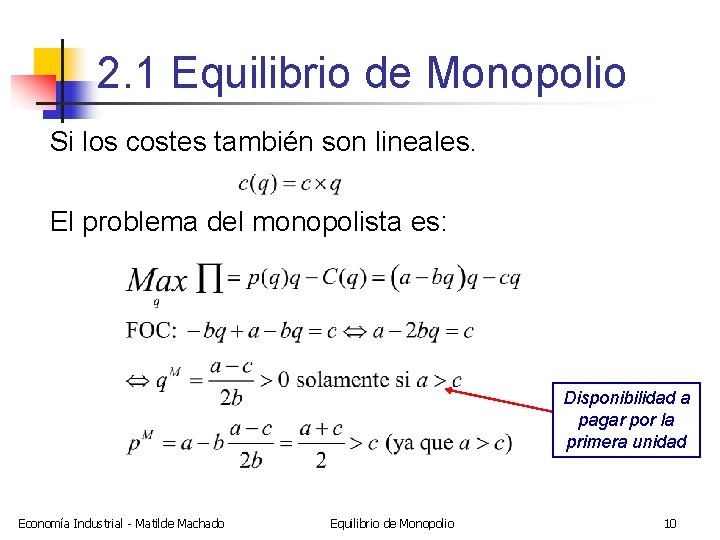 2. 1 Equilibrio de Monopolio Si los costes también son lineales. El problema del