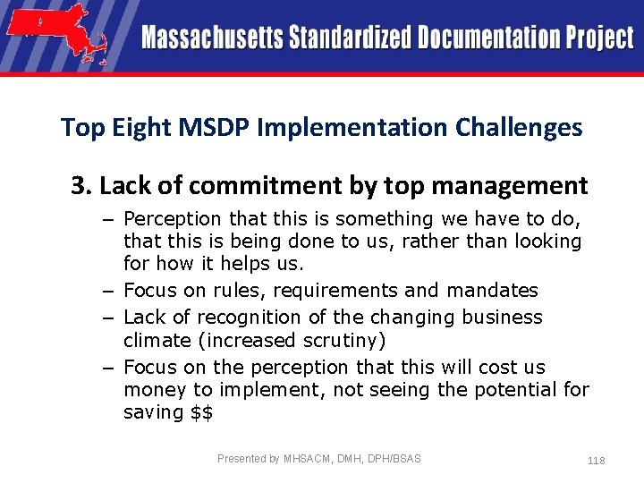 Top Eight MSDP Implementation Challenges 3. Lack of commitment by top management – Perception