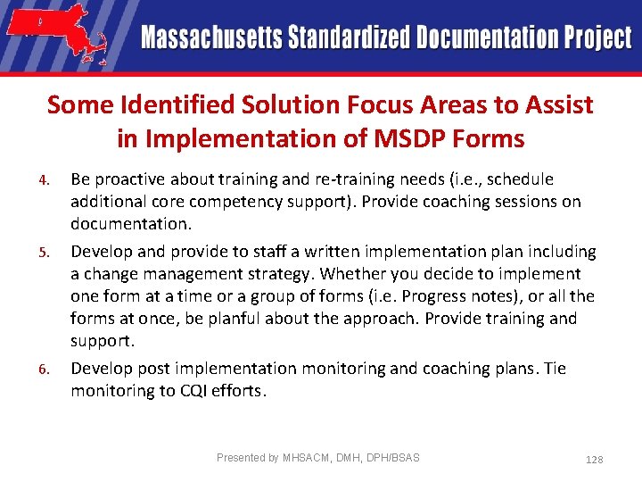 Some Identified Solution Focus Areas to Assist in Implementation of MSDP Forms 4. 5.
