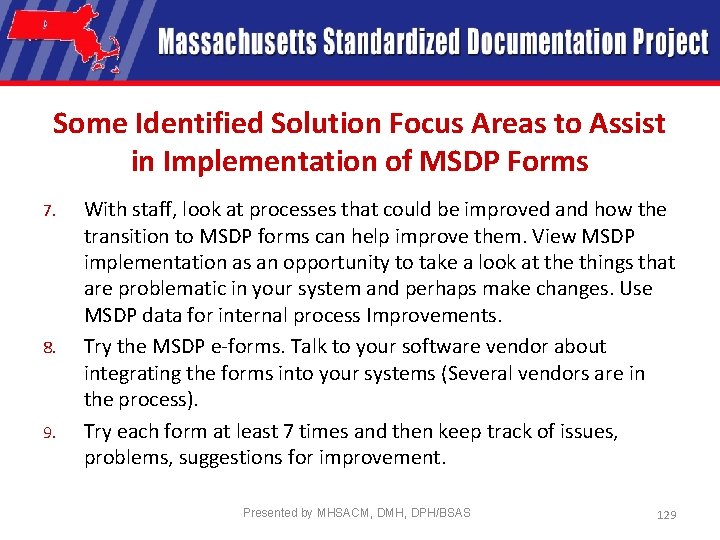 Some Identified Solution Focus Areas to Assist in Implementation of MSDP Forms 7. 8.