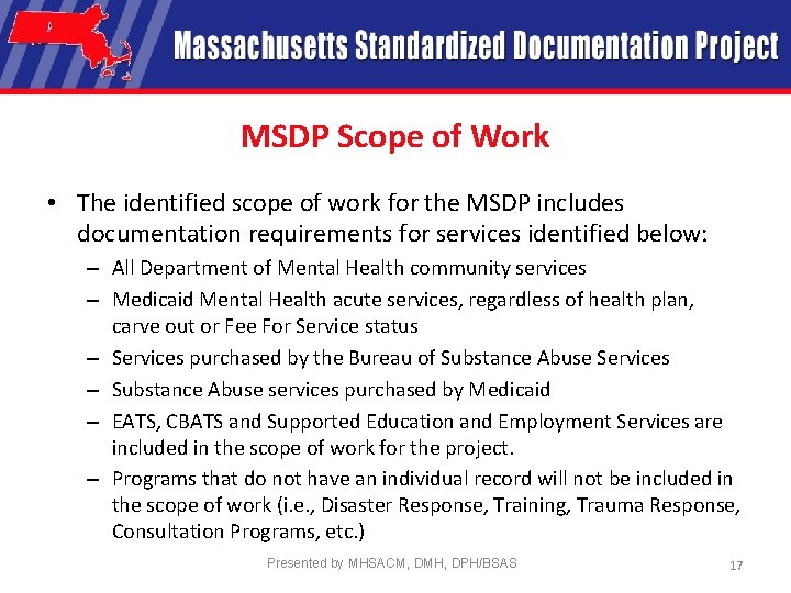 MSDP Scope of Work • The identified scope of work for the MSDP includes