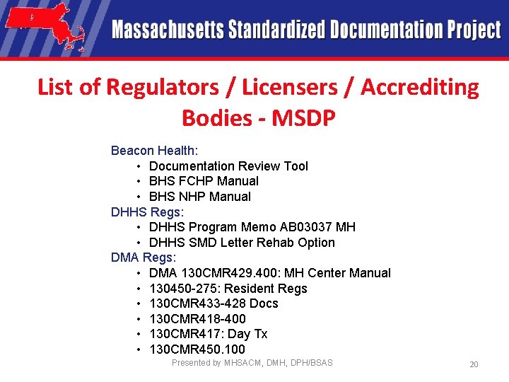 List of Regulators / Licensers / Accrediting Bodies - MSDP Beacon Health: • Documentation