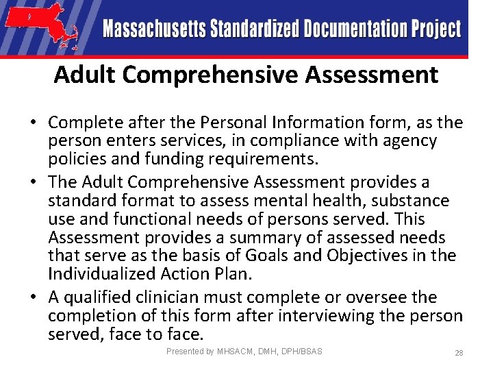 Adult Comprehensive Assessment • Complete after the Personal Information form, as the person enters