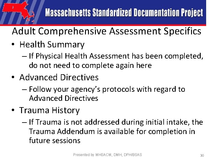 Adult Comprehensive Assessment Specifics • Health Summary – If Physical Health Assessment has been