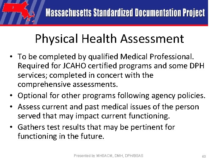 Physical Health Assessment • To be completed by qualified Medical Professional. Required for JCAHO