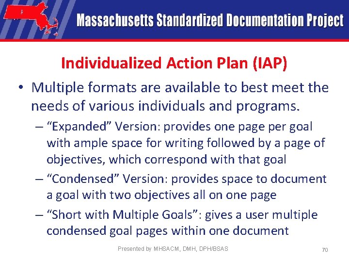 Individualized Action Plan (IAP) • Multiple formats are available to best meet the needs