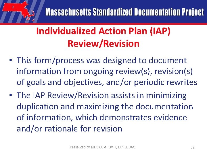 Individualized Action Plan (IAP) Review/Revision • This form/process was designed to document information from