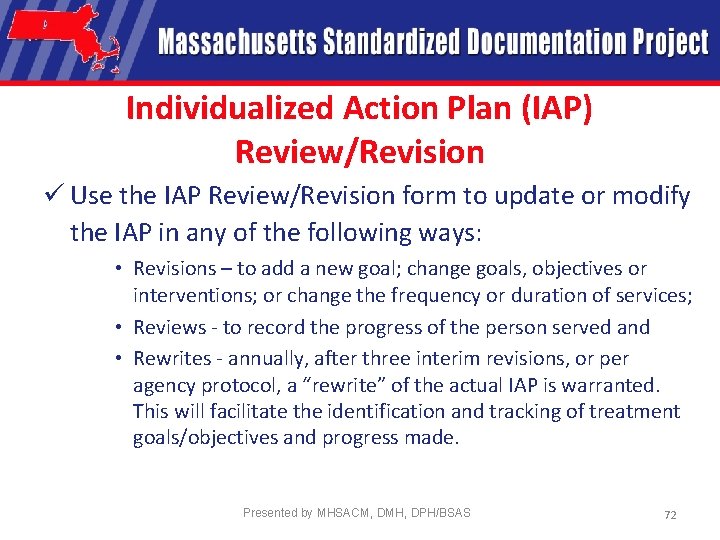 Individualized Action Plan (IAP) Review/Revision ü Use the IAP Review/Revision form to update or