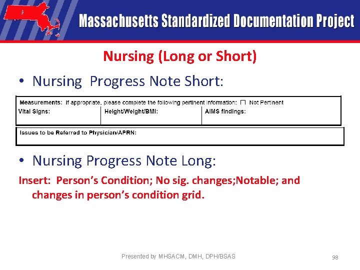 Nursing (Long or Short) • Nursing Progress Note Short: • Nursing Progress Note Long: