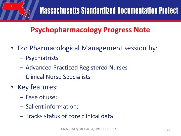 Psychopharmacology Progress Note • For Pharmacological Management session by: – Psychiatrists – Advanced Practiced