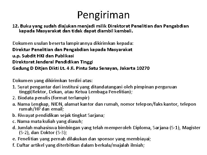 Pengiriman 12. Buku yang sudah diajukan menjadi milik Direktorat Penelitian dan Pengabdian kepada Masyarakat